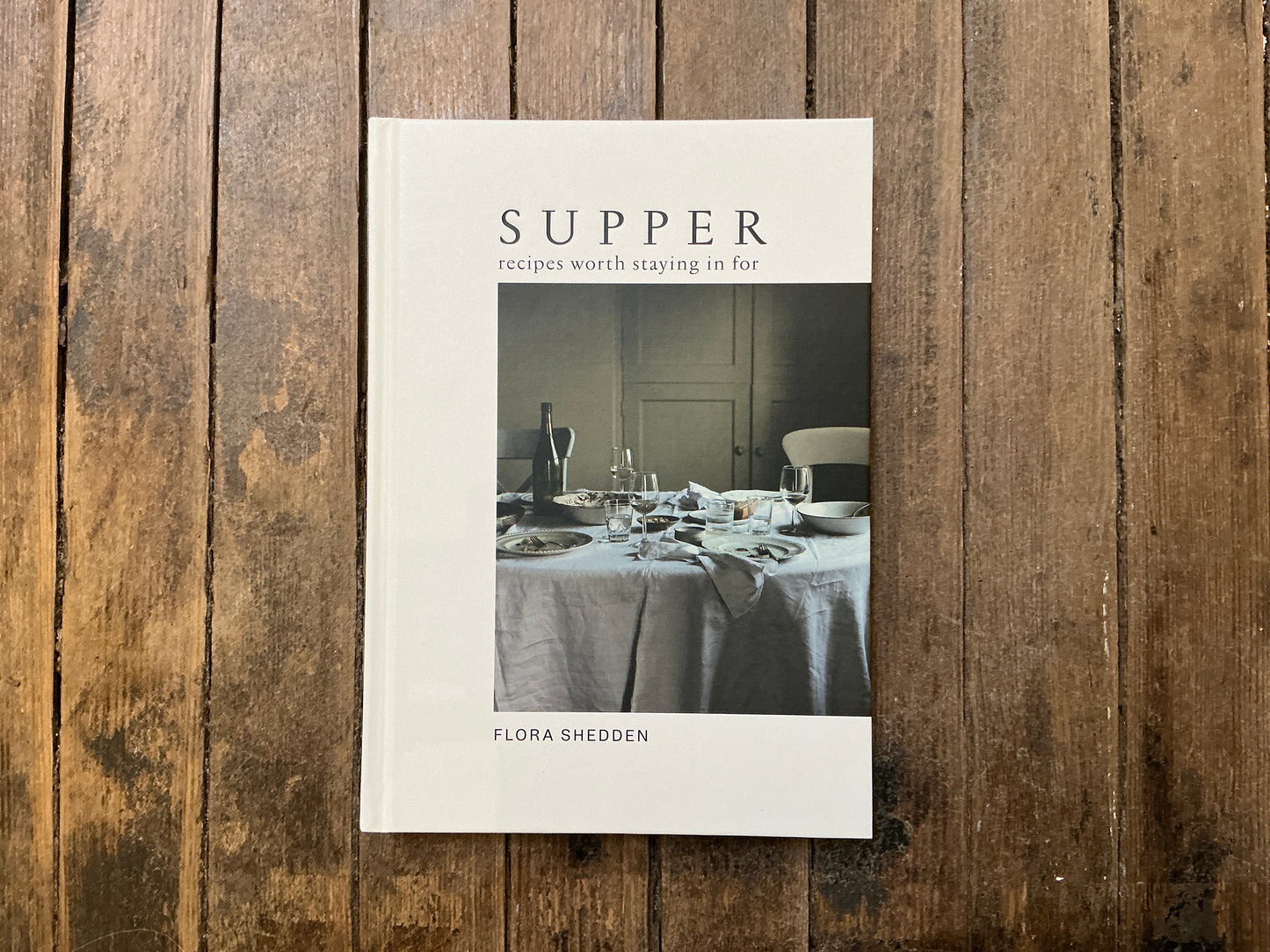 Supper: Recipes Worth Staying in For - Book